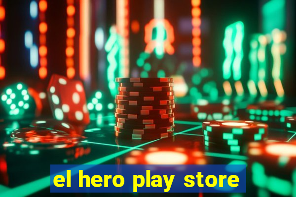 el hero play store